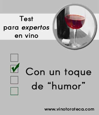 "Test para expertos en vino con humor. Enologia. Enoturismo"